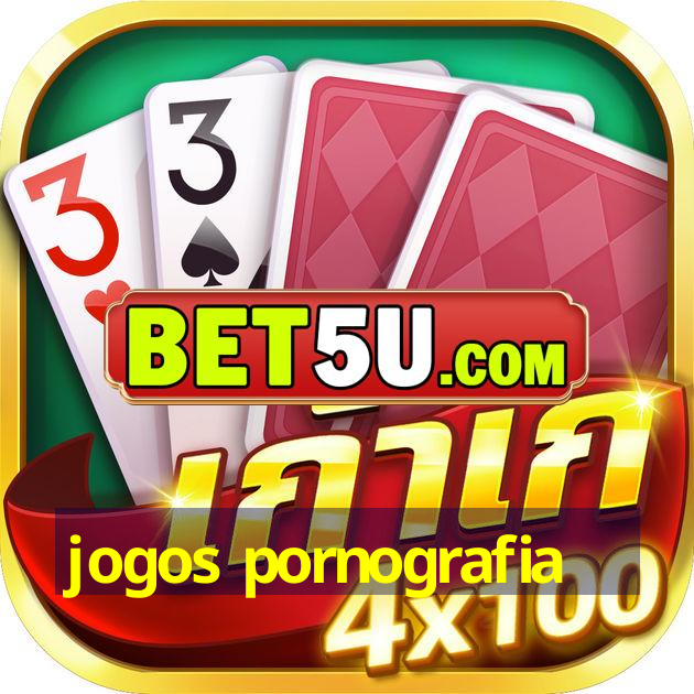 jogos pornografia